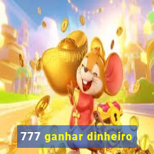 777 ganhar dinheiro